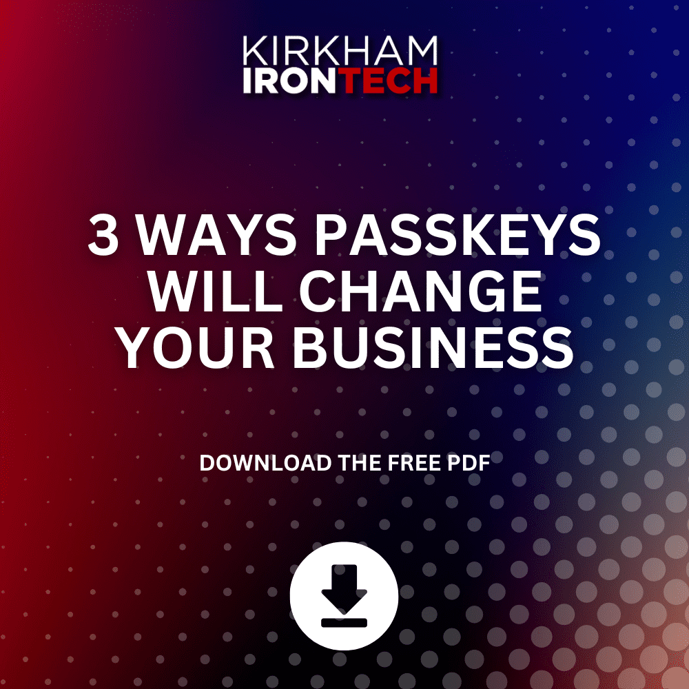 3 Ways Passkeys Will Change Your Business